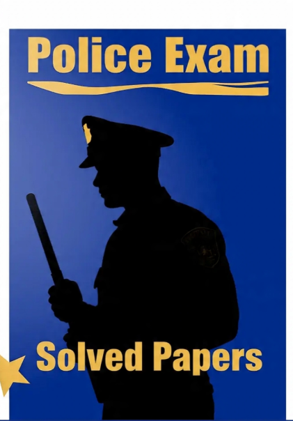 Police Exam Solved Papers 2020 to 2025