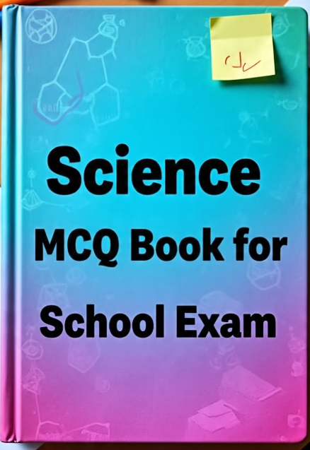 Science MCQ Book for School Exam